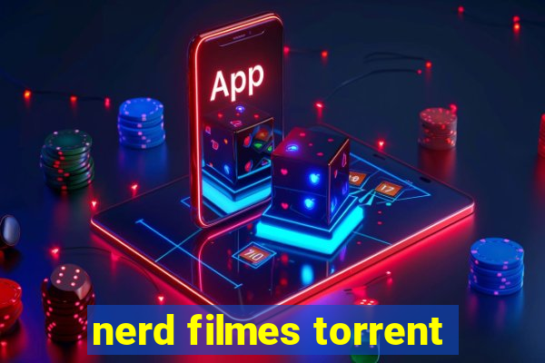 nerd filmes torrent